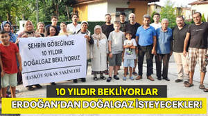 10 yıldır bekliyorlar... Erdoğan’dan doğalgaz isteyecekler!